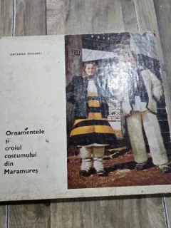Ornamentele si croiul costumului din Maramures - Ortansa Dogaru