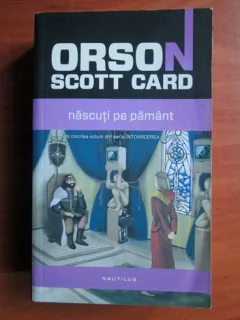 Orson Scott Card - Nascuti pe pamant