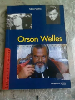 ORSON WELLES - FABIEN GAFFEZ  (CARTE IN LIMBA FRANCEZA)