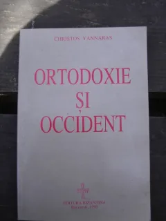 ORTODOXIE SI OCCIDENT - CHRISTOS YANNARAS