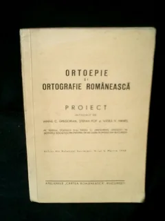 Ortoepie si ortografie romaneasca - Mihail C. Gregorian, Stefan Pop, Vasile Hanes