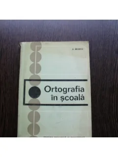 ORTOGRAFIA IN SCOALA - G.BELDESCU