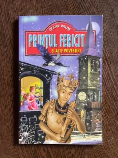 Oscar Wilde Printul Fericit si alte povestiri