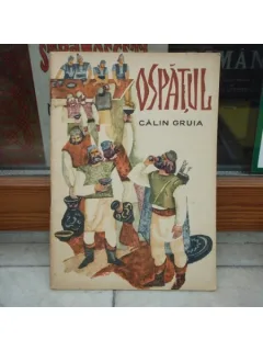 Ospatul , Calin Gruia