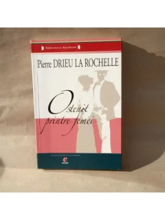 Ostenit printre femei , Pierre Drieu la Rochelle , 2012