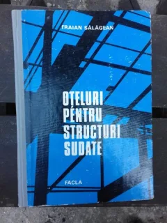 OTELURI PENTRU STRUCTURI SUDATE - TRAIAN SALAGEAN