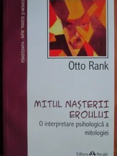 Otto Rank - Mitul Nasterii Eroului