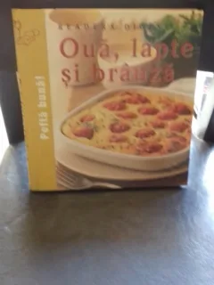 OUA, LAPTE SI BRANZA - CARTE DE RETETE