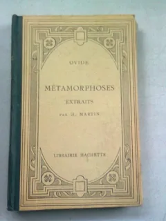 OVIDE. METAMORPHOSES EXTRAITS - H. MARTIN  (OVIDIU. EXTRASE DIN METAMORFOZE)