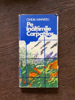 Ovidiu Manitiu Pe inaltimile Carpatilor