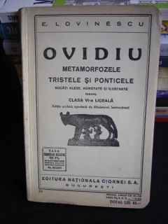 OVIDIU METAMORFOZELE. TRISTELE SI PONTICELE  PENTRU CLASA A VI-A LICEALA - E. LOVINESCU