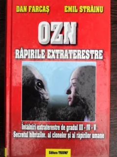OZN. Rapirile extraterestre - Dan Farcas, Emil Strainu