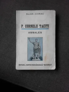 P. CORNELII TACITI. ANNALES - TEXT LATIN COMENTAT DE  A.I. BUJOR SI  FR. CHIRIAC