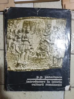 P. P. Panaitescu - Introducere la Istoria Culturii Romanesti