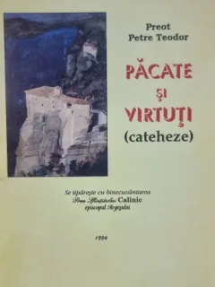 Pacate si virtuti, cateheze - Petre Teodor