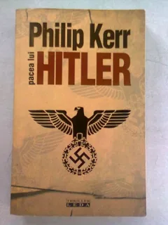 PACEA LUI HITLER - PHILIP KERR