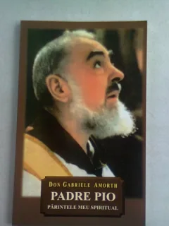 PADRE PIO PARINTELE MEU SPIRITUAL - DON GABRIELE AMORTH