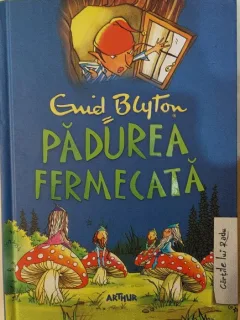 PADUREA FERMECATA - ENID BLYTON
