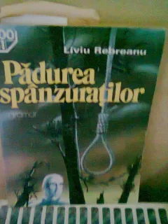 PADUREA SPANZURATILOR - LIVIU REBREANU
