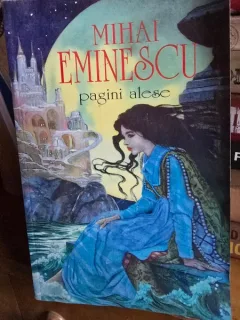 PAGINI ALESE - MIHAI EMINESCU