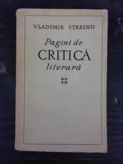 PAGINI DE CRITICA LITERARA - VLADIMIR STREINU  VOL.4