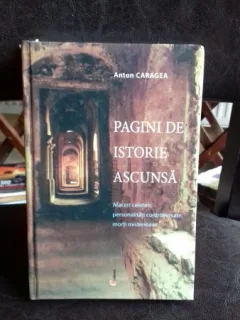 PAGINI DE ISTORIE ASCUNSA - ANTON CARAGEA