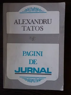 Pagini de Jurnal - Alexandru Tatos