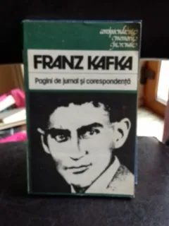 PAGINI DE JURNAL SI CORESPONDENTA - FRANZ KAFKA