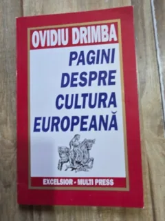 PAGINI DESPRE CULTURA EUROPEANA - OVIDIU DRIMBA