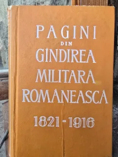 Pagini din gandirea militara Romaneasca 1821-1916