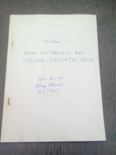 PAGINI DIN TRECUTUL MRII COSUNA-BUCOVATUL VECHI - D. BALASA  (CU DEDICATIA AUTORULUI)