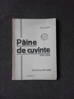 PAINE DE CUVINTE - EMIL MAUR  (SCRIERI LITERARE, CU DEDICATIA AUTORULUI)