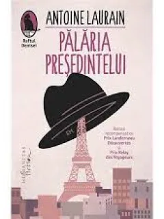 PALARIA PRESEDINTELUI - ANTOINE LAURAIN