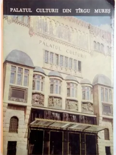 PALATUL CULTURII DIN TARGU MURES DE TRAIAN DUSA , 1970