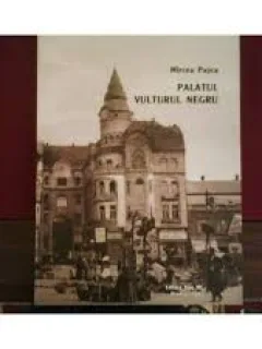 PALATUL VULTURUL NEGRU - MIRCEA PASCA
