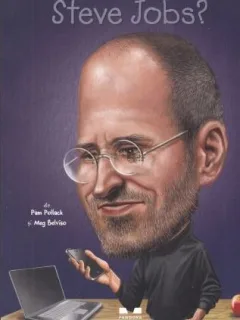 Pam Pollack, Meg Belviso - Cine a Fost Steve Jobs?