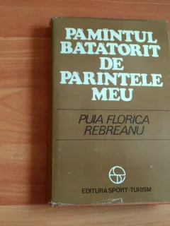 PAMANTUL BATATORIT DE PARINTELE MEU-PUIA FLORICA REBREANU