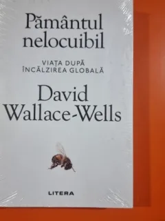 Pamantul nelocuibil, viata dupa incalzirea globala - David Wallace Wells