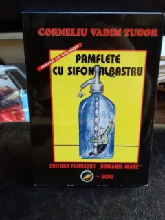 PAMFLETE CU SIFON ALBASTRU - CORNELIU VADIM TUDOR
