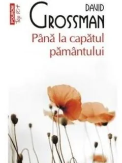 Pana la capatul pamantului - David Grossman