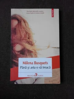 PANA SI ASTA O SA TREACA - MILENA BUSQUETS
