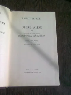 Panait Istrati - Opere alese Volumul 3 (Prezentarea haiducilor)