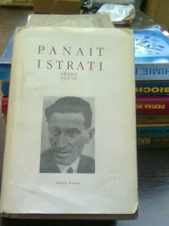 Panait Istrati - Opere alese volumul 7