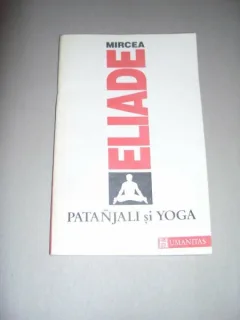 PANTAJALI SI YOGA-MIRCEA ELIADE