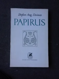 PAPIRUS - STEFAN AUGUSTIN DOINAS  (CU DEDICATIA AUTORULUI PENTRU PETRU VINTILA)