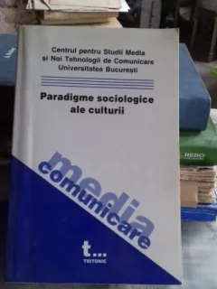 PARADIGME SOCIOLOGICE ALE CULTURII de IOAN DRAGAN