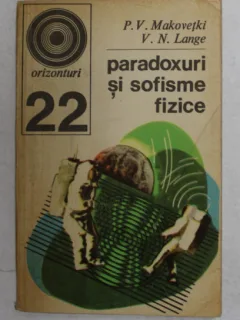 Paradoxuri si sofisme fizice - P.V. Makovetki