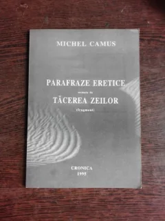 PARAFRAZE EREICE URMATE DE TACEREA ZEILOR (FRAGMENT) - MICHEL CAMUS