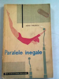 PARALELE INEGALE - ADINA STROESCU
