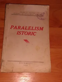 PARALELISM ISTORIC - IOAN T. LUPAS